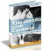 Ejaculando com Controle: Básico e Avançado